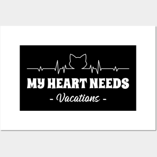 my heart needs a vacations Posters and Art